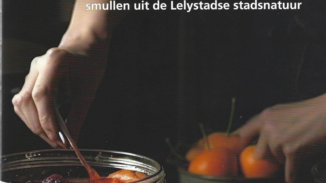 Magazine ‘Lelystad op tafel’ zet eetbare natuur in de schijnwerpers
